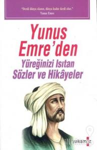 Yunus Emre'den Yüreğinizi Isıtan Sözler ve Hikayeler