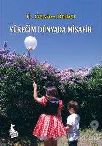 Yüreğim Dünyada Misafir