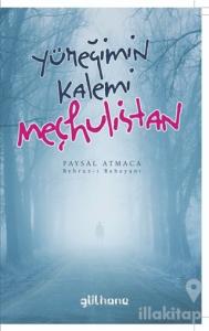 Yüreğimin Kalemi Meçhulistan