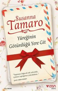 Yüreğinin Götürdüğü Yere Git