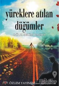 Yüreklere Atılan Düğümler
