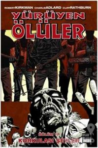 Yürüyen Ölüler Bölüm 17 : Korkulası Şeyler