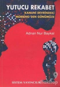 Yutucu Rekabet Kanuni Devrindeki Mobbing'den Günümüze