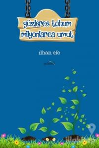 Yüzlerce Tohum Milyonlarca Umut