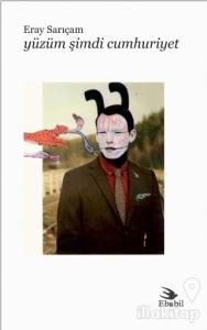 Yüzüm Şimdi Cumhuriyet
