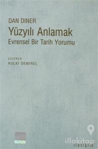 Yüzyılı Anlamak