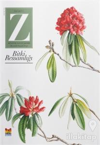 Z Dergisi Bitki Ressamlığı: Tematik Mevsimlik Kültür, Sanat, Şehir Dergisi Sayı: 1