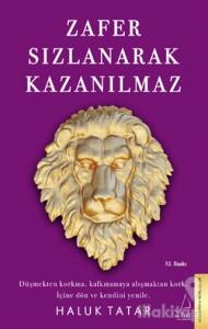 Zafer Sızlanarak Kazanılmaz