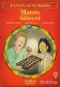 Zaman Günlükleri - Matris Görevi