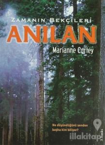 Zamanın Bekçileri : Anılan