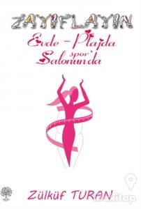 Zayıflayın / Evde - Plajda Spor Salonunda