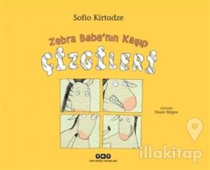 Zebra Baba'nın Kayıp Çizgileri (Ciltli)