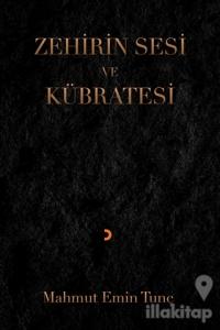 Zehirin Sesi ve Kübratesi