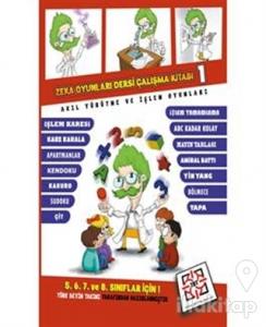 Zeka Oyunları Dersi Çalışma Kitabı 1 - Akıl Yürütme ve İşlem Oyunları