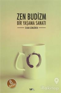 Zen Budizm Bir Yaşama Sanatı