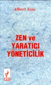 Zen ve Yaratıcı Yöneticilik