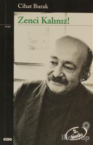 Zenci Kalınız!