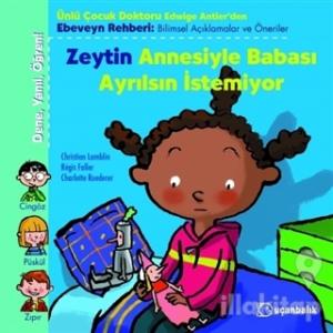 Zeytin Annesiyle Babası Ayrılsın İstemiyor