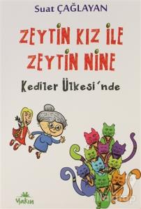 Zeytin Kız ile Zeytin Nine Kediler Ülkesi'nde