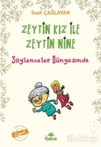 Zeytin Kız ile Zeytin Nine : Söylenceler Dünyasında