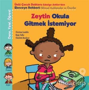 Zeytin Okula Gitmek İstemiyor