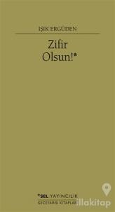 Zifir Olsun!