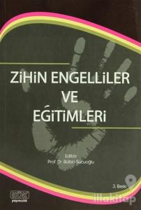 Zihin Engelliler ve Eğitimleri