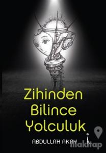Zihinden Bilince Yolculuk