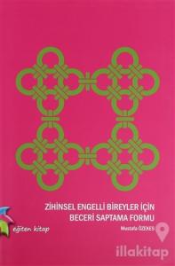 Zihinsel Engelli Bireyler İçin Beceri Saptama Formu