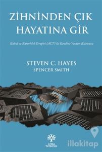 Zihninden Çık Hayatına Gir