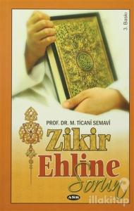 Zikir Ehline Sorun