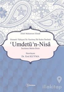 Zileli Muharrem Efendi Osmanlı Türkçesi İle Yazılmış İlk Kadın İlmihali 'Umdetü'n-Nisa