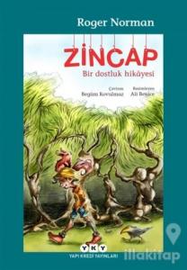 Zincap Bir Dostluk Hikayesi