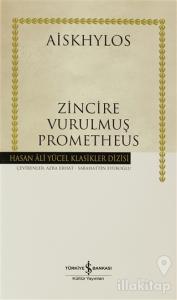 Zincire Vurulmuş Prometheus (Ciltli)