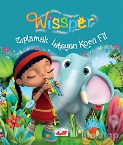 Zıplamak İsteyen Koca Fil - Wissper
