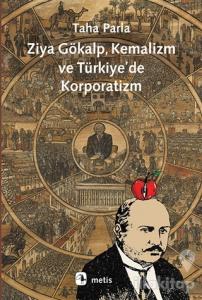 Ziya Gökalp, Kemalizm ve Türkiye'de Korporatizm