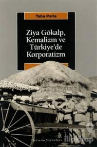 Ziya Gökalp, Kemalizm ve Türkiye'de Korporatizm