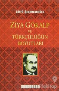 Ziya Gökalp ve Türkçülüğün Boyutları