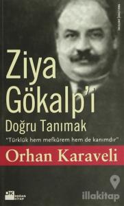 Ziya Gökalp'i Doğru Tanımak