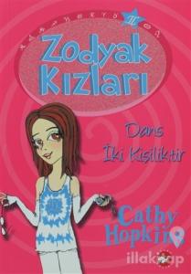 Zodyak Kızları-2 Dans İki Kişiliktir