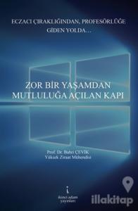 Zor Bir Yaşamdan Mutluluğa Açılan Kapı