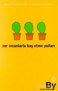 Zor İnsanlarla Baş Etme Yolları