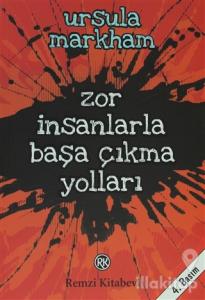 Zor İnsanlarla Başa Çıkma Yolları