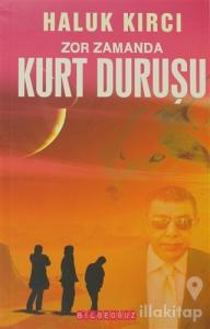 Zor Zamanda Kurt Duruşu