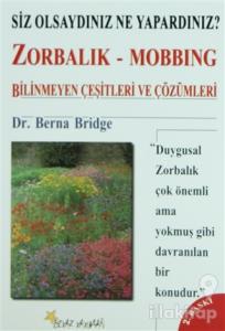 Zorbalık  Bilinmeyen Çeşitleri ve Çözümleri