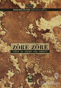 Zöre Zöre "Zöre Tu Caran Roy Nebini"