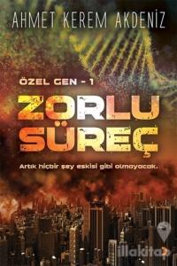 Zorlu Süreç - Özel Gen 1
