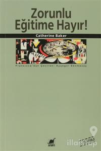 Zorunlu Eğitime Hayır!