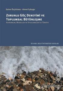 Zorunlu Göç Deneyimi ve Toplumsal Bütünleşme