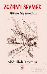 Zozan'ı Sevmek - Gitme Diyemedim